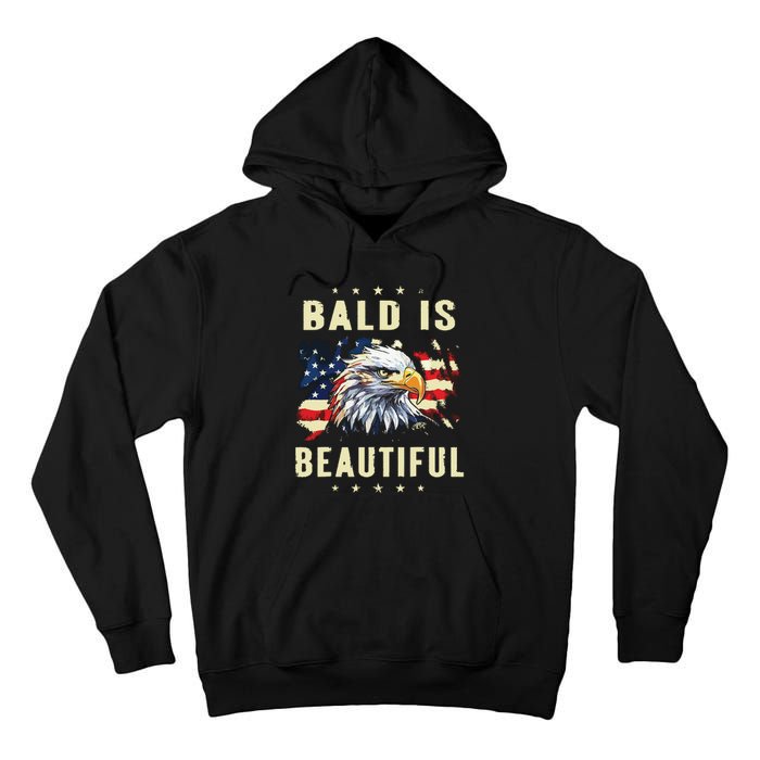 Bald Is Beautiful 4th Of July Independence Day America Eagle Tall Hoodie