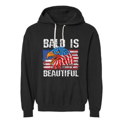 Bald Is Beautiful 4th Of July Independence Day Bald Eagle Garment-Dyed Fleece Hoodie