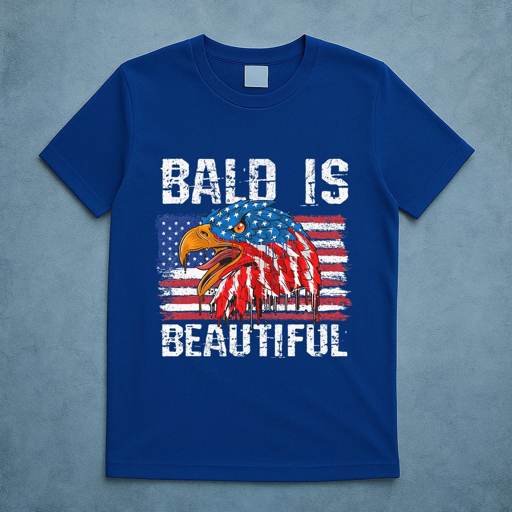 Bald Is Beautiful 4th Of July Independence Day Bald Eagle T-Shirt