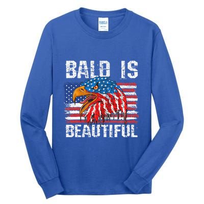 Bald Is Beautiful 4th Of July Independence Day Bald Eagle Tall Long Sleeve T-Shirt