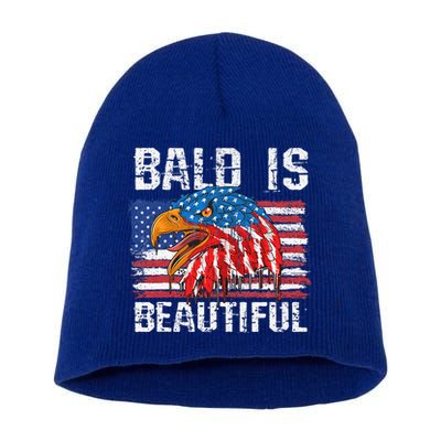 Bald Is Beautiful 4th Of July Independence Day Bald Eagle Short Acrylic Beanie