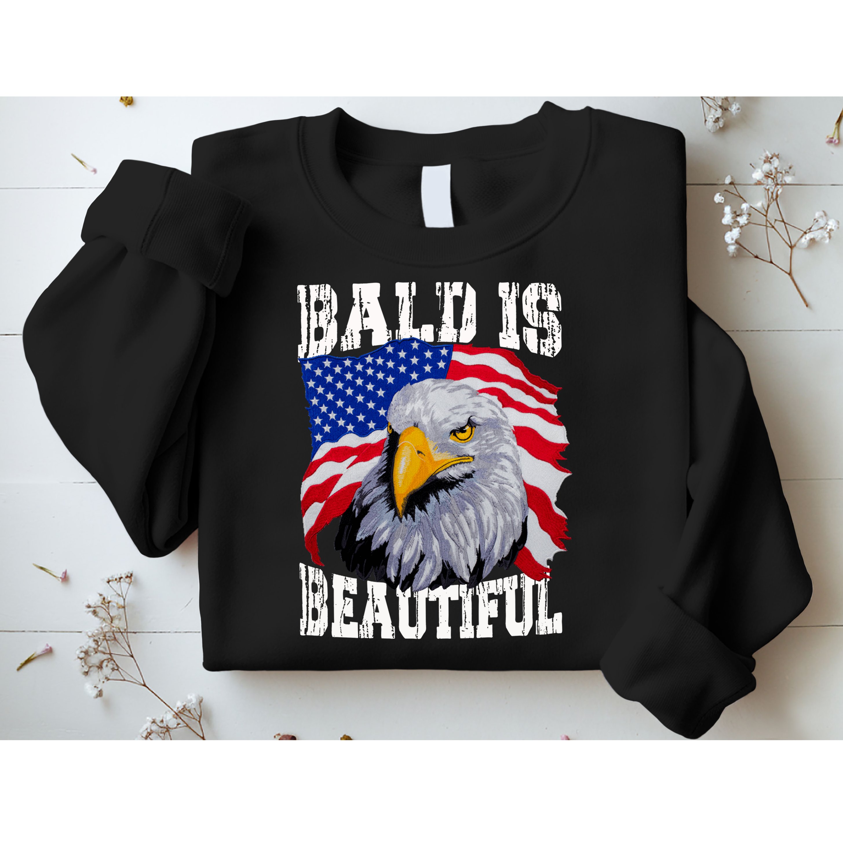 Bald Is Beautiful 4th Of July Independence Day Bald Eagle Sweatshirt