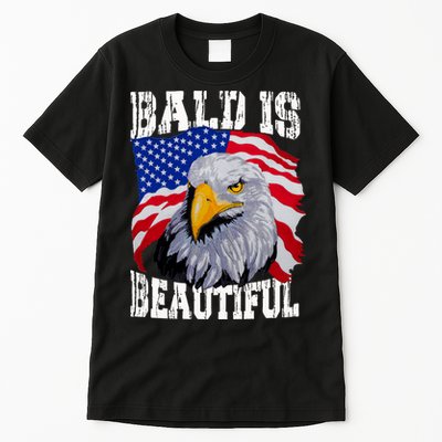 Bald Is Beautiful 4th Of July Independence Day Bald Eagle Tall T-Shirt