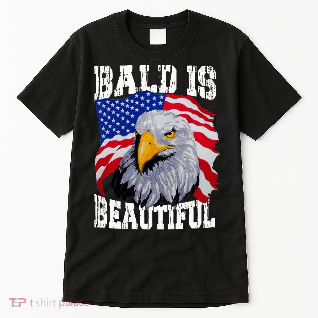 Bald Is Beautiful 4th Of July Independence Day Bald Eagle Tall T-Shirt