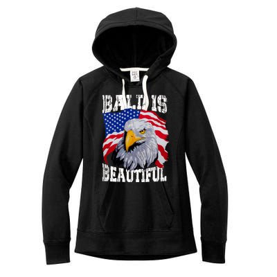 Bald Is Beautiful 4th Of July Independence Day Bald Eagle Women's Fleece Hoodie