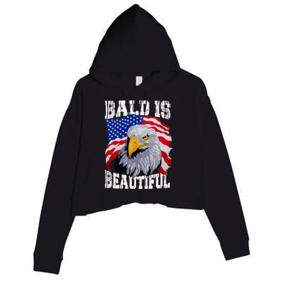 Bald Is Beautiful 4th Of July Independence Day Bald Eagle Crop Fleece Hoodie