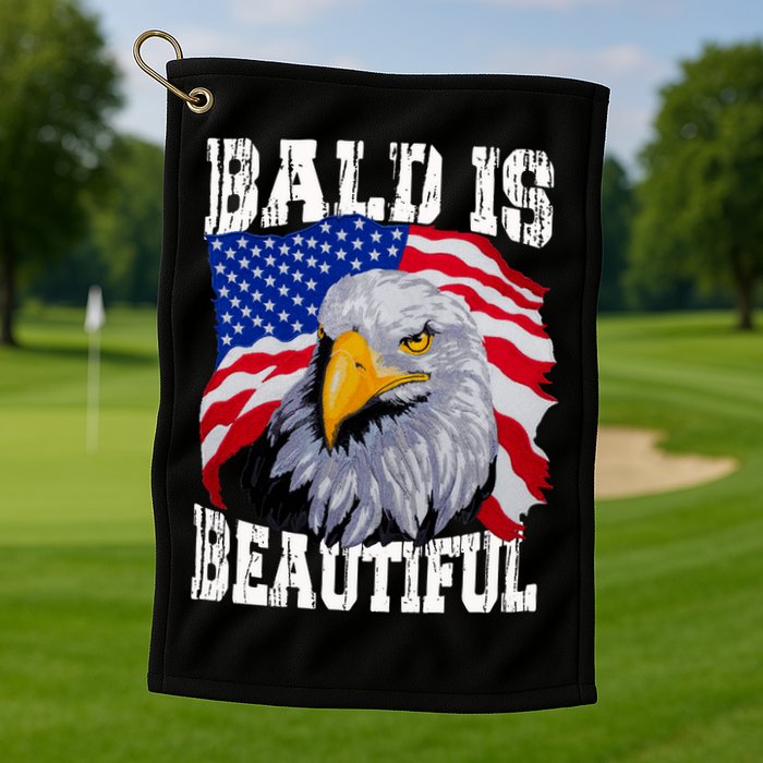 Bald Is Beautiful 4th Of July Independence Day Bald Eagle Golf Towel