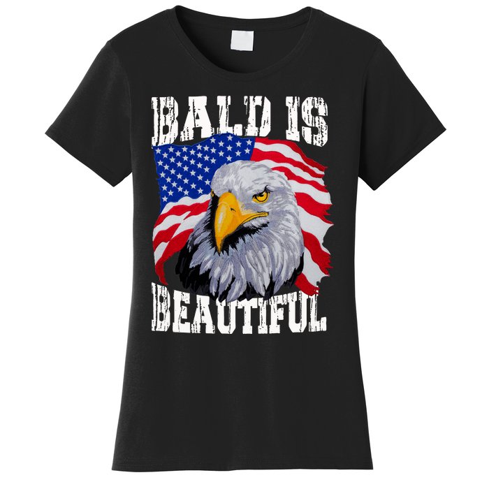 Bald Is Beautiful 4th Of July Independence Day Bald Eagle Women's T-Shirt