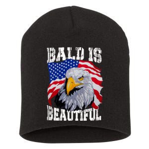 Bald Is Beautiful 4th Of July Independence Day Bald Eagle Short Acrylic Beanie