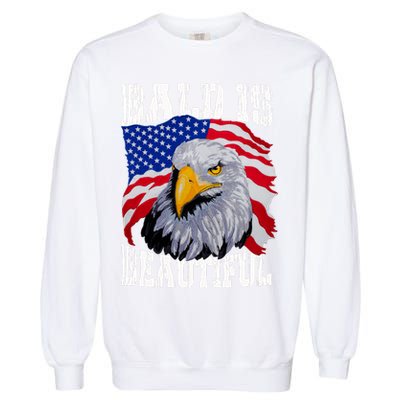 Bald Is Beautiful 4th Of July Independence Day Bald Eagle Garment-Dyed Sweatshirt