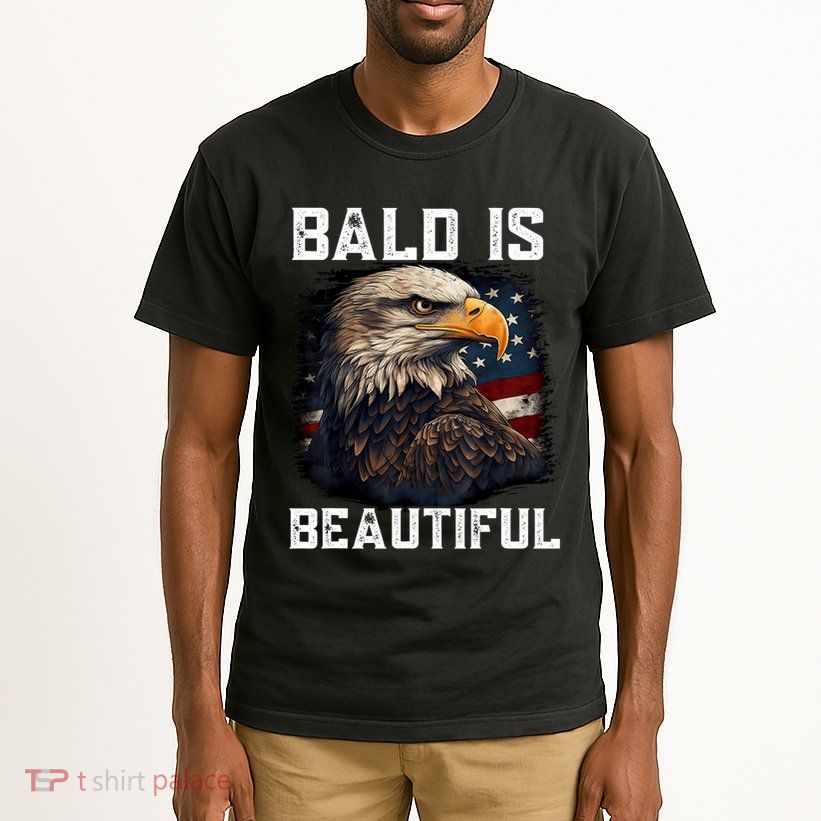 Bald Is Beautiful 4th Of July Independence Day Bald Eagle Tall T-Shirt