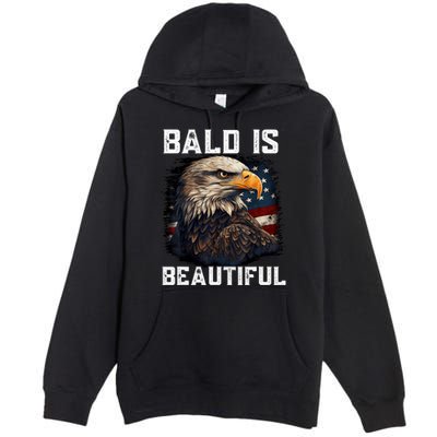 Bald Is Beautiful 4th Of July Independence Day Bald Eagle Premium Pullover Hoodie