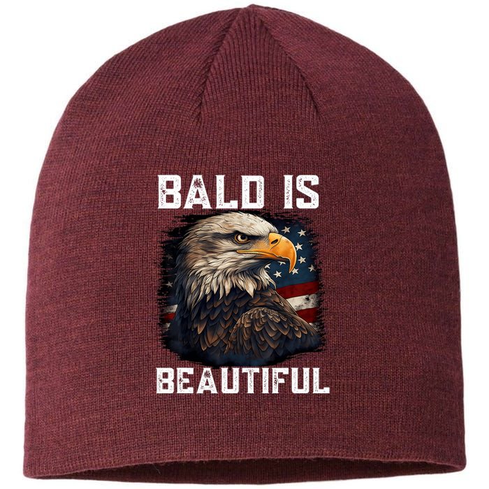 Bald Is Beautiful 4th Of July Independence Day Bald Eagle Sustainable Beanie