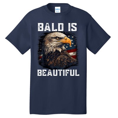 Bald Is Beautiful 4th Of July Independence Day Bald Eagle Tall T-Shirt