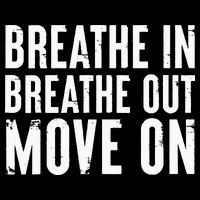 Breathe In Breathe Out Move On Yoga Meditation Chill Quote Cooling Performance Crew T-Shirt