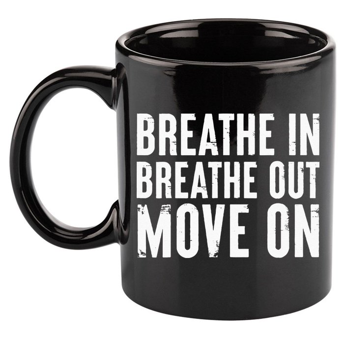 Breathe In Breathe Out Move On Yoga Meditation Chill Quote 11oz C Handle Ceramic Mug