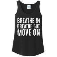 Breathe In Breathe Out Move On Yoga Meditation Chill Quote Ladies Essential Tank