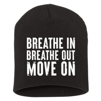 Breathe In Breathe Out Move On Yoga Meditation Chill Quote Short Acrylic Beanie