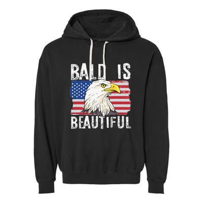 Bald Is Beautiful 4th of July Independence Day Bald Eagle Garment-Dyed Fleece Hoodie