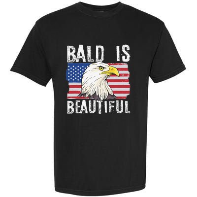 Bald Is Beautiful 4th of July Independence Day Bald Eagle Garment-Dyed Heavyweight T-Shirt