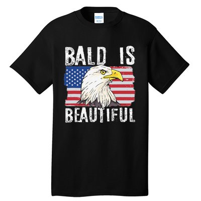 Bald Is Beautiful 4th of July Independence Day Bald Eagle Tall T-Shirt