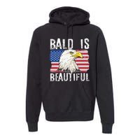 Bald Is Beautiful 4th of July Independence Day Bald Eagle Premium Hoodie