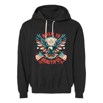 Bald Is Beautiful 4th Of July Independence Day America Eagle Garment-Dyed Fleece Hoodie