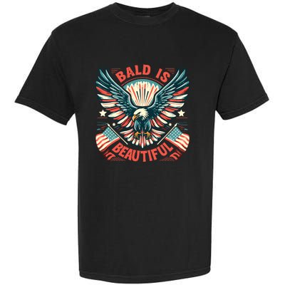 Bald Is Beautiful 4th Of July Independence Day America Eagle Garment-Dyed Heavyweight T-Shirt