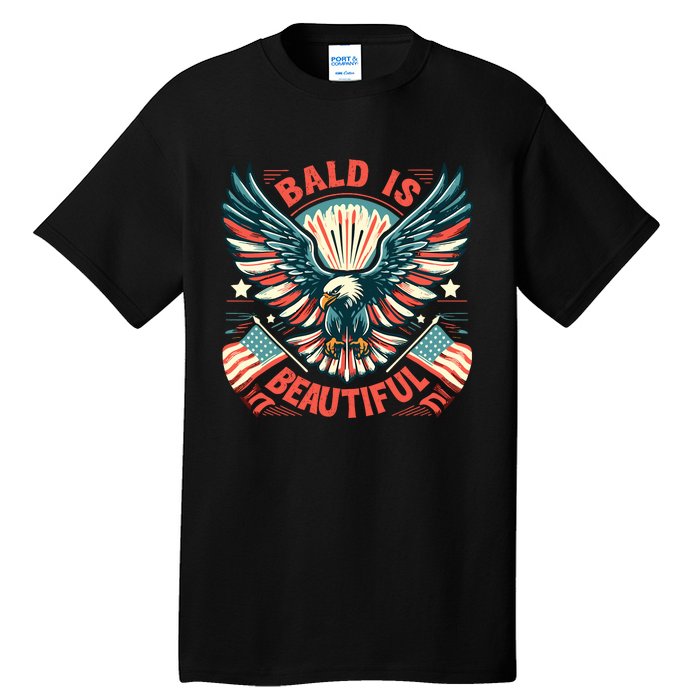 Bald Is Beautiful 4th Of July Independence Day America Eagle Tall T-Shirt