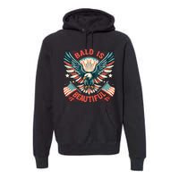 Bald Is Beautiful 4th Of July Independence Day America Eagle Premium Hoodie