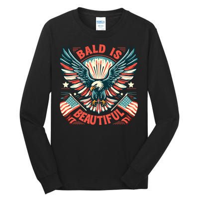 Bald Is Beautiful 4th Of July Independence Day America Eagle Tall Long Sleeve T-Shirt