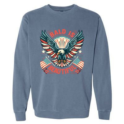 Bald Is Beautiful 4th Of July Independence Day America Eagle Garment-Dyed Sweatshirt