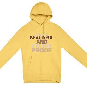 Black Is Beautiful And IM The Proof Junenth Melanin Gift Premium Pullover Hoodie