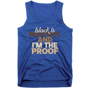 Black Is Beautiful And IM The Proof Junenth Melanin Gift Tank Top