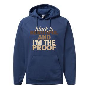 Black Is Beautiful And IM The Proof Junenth Melanin Gift Performance Fleece Hoodie