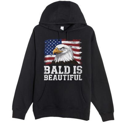 Bald Is Beautiful 4th Of July Independence Day Bald Eagle Premium Premium Pullover Hoodie