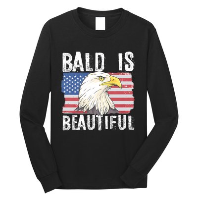 Bald Is Beautiful 4th Of July Independence Day Bald Eagle Long Sleeve Shirt