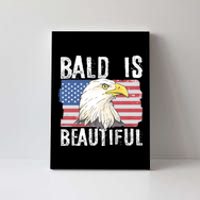 Bald Is Beautiful 4th Of July Independence Day Bald Eagle Canvas