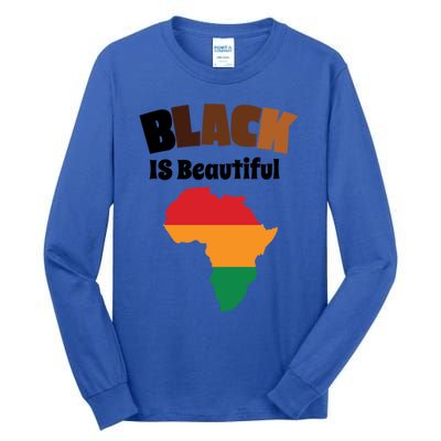 Black Is Beautiful Black History Juneteenth African American Gift Tall Long Sleeve T-Shirt