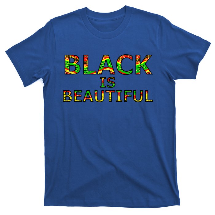 Black Is Beautiful Black History Month Proud Gift T-Shirt