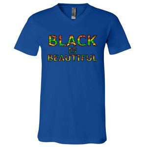 Black Is Beautiful Black History Month Proud Gift V-Neck T-Shirt