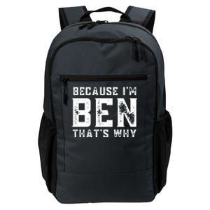 BECAUSE I'M BEN THAT'S WHY Daily Commute Backpack