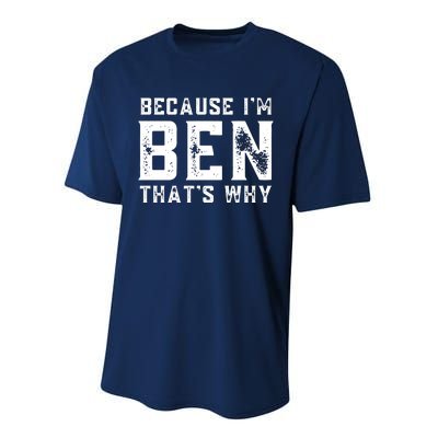 BECAUSE I'M BEN THAT'S WHY Performance Sprint T-Shirt