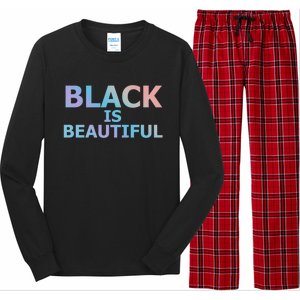 Black Is Beautiful Black History Month Proud Gift Long Sleeve Pajama Set