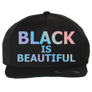 Black Is Beautiful Black History Month Proud Gift Wool Snapback Cap