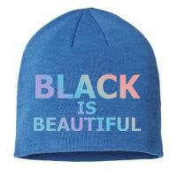 Black Is Beautiful Black History Month Proud Gift Sustainable Beanie