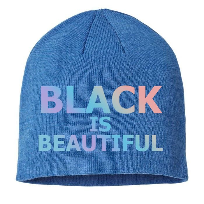 Black Is Beautiful Black History Month Proud Gift Sustainable Beanie