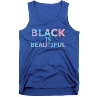 Black Is Beautiful Black History Month Proud Gift Tank Top