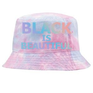 Black Is Beautiful Black History Month Proud Gift Tie-Dyed Bucket Hat