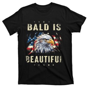 Bald Is Beautiful 4th Of July Independence Day America T-Shirt